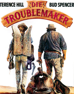 Die Troublemaker Film mit Bud Spencer und Terence Hill