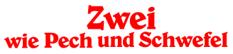 Zwei wie Pech und Schwefel Bud Spencer und Terence Hill Film Cover Schriftzug Logo